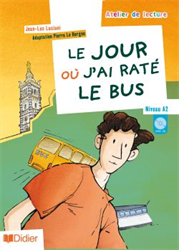 Atelier de lecture - A2 - Le jour où j'ai raté le bus (+ CD audio)